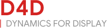 D4D — Dynamics for Display